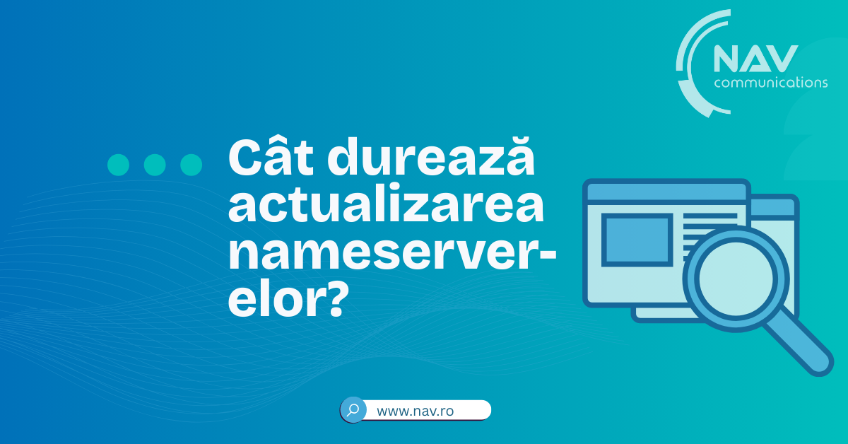 Cât durează actualizarea nameserver-elor? Tot ce trebuie să știi