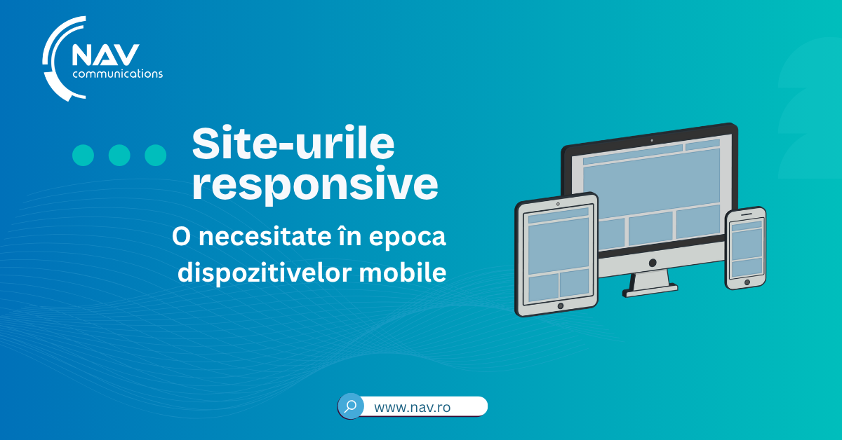 Site-urile responsive – o necesitate în epoca dispozitivelor mobile