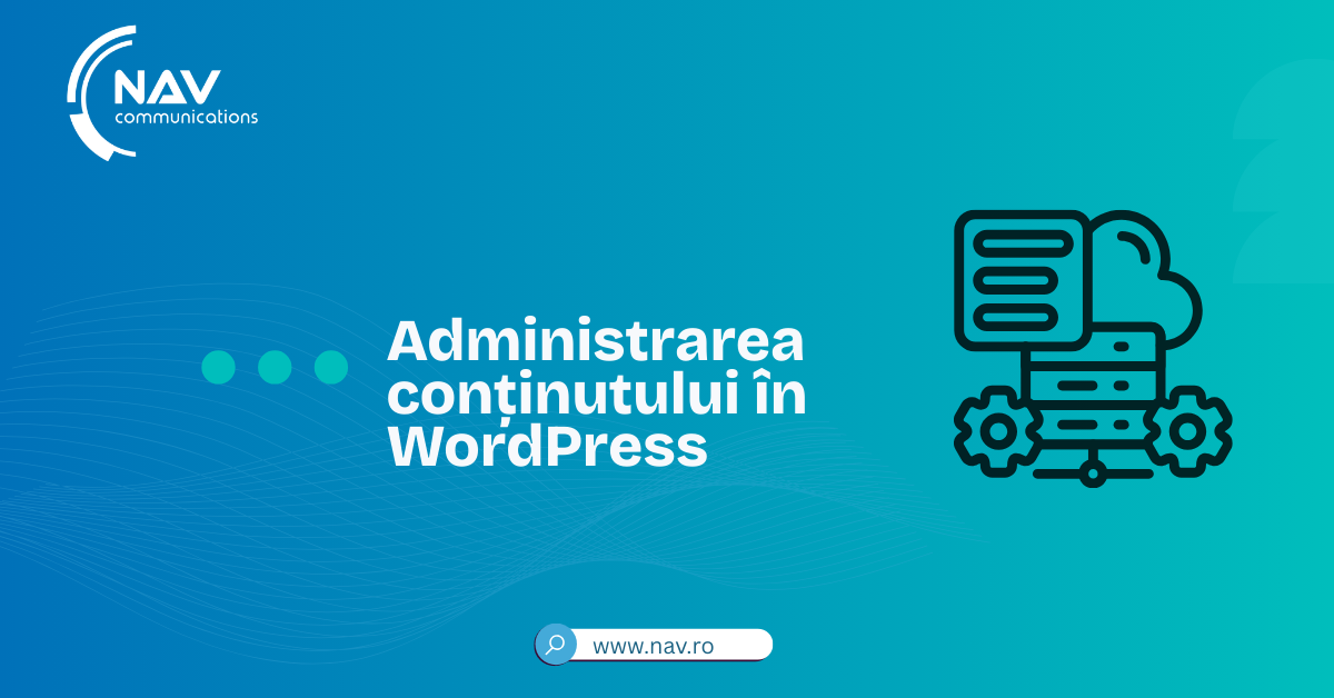 Administrarea conținutului în WordPress: Ghid Practic
