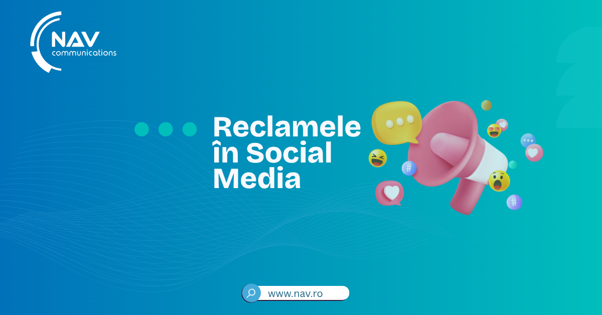 Reclamele în Social Media: Puterea și Impactul Lor în Era Digitală
