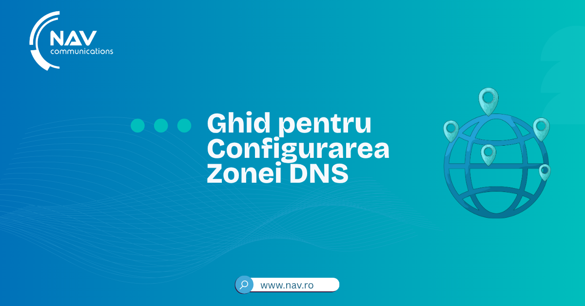 Ghid pentru Configurarea Zonei DNS